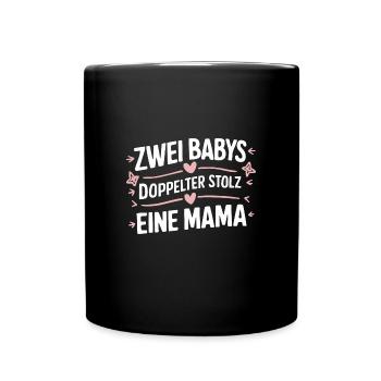 Zwei Babys doppelter stolz eine Mama - Tasse einfarbig - Schwarz - Vorne