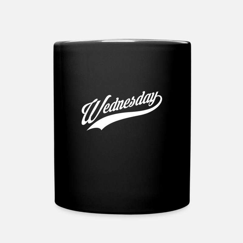 Wednesday Mittwoch Wochentag Kalender Tag - Tasse einfarbig - Schwarz