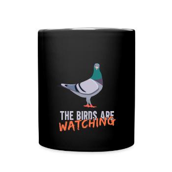 Birds Are Watching - Full Colour Mug - black - Front