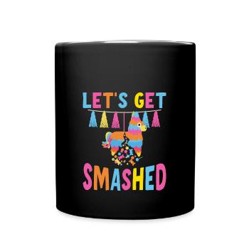 Let's Get Smashed Pinata - Full Colour Mug - black - Front