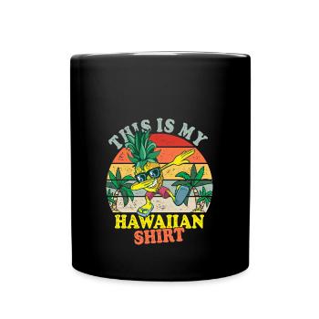 This is my Hawaiian shirt - Full Colour Mug - black - Front
