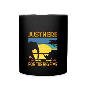 Just Here For The Big Five - Tasse einfarbig - Schwarz - Vorne