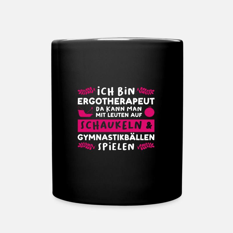Ergotherapeut Beruf Ergotherapie Geschenk - Tasse einfarbig - Schwarz