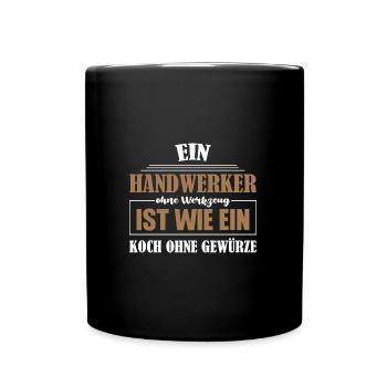 Handwerker Beruf Handwerker Geschenk - Tasse einfarbig - Schwarz - Vorne