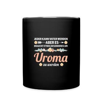 Uroma Familie Urgroßmutter Geschenk - Tasse einfarbig - Schwarz - Vorne