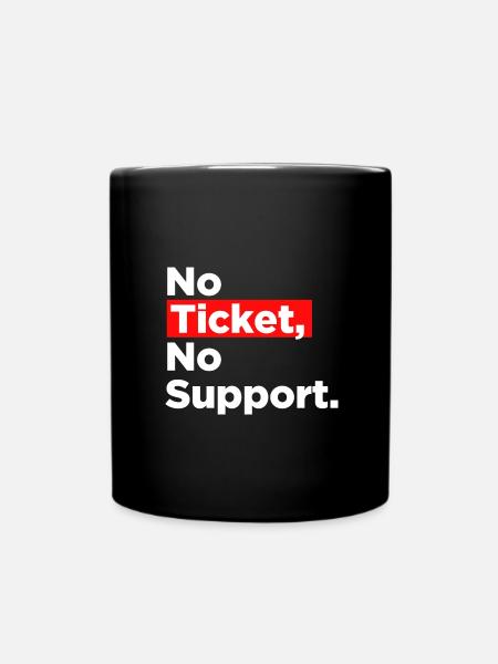 No Ticket No Support Informatiker IT Administrator - Tasse einfarbig - Schwarz