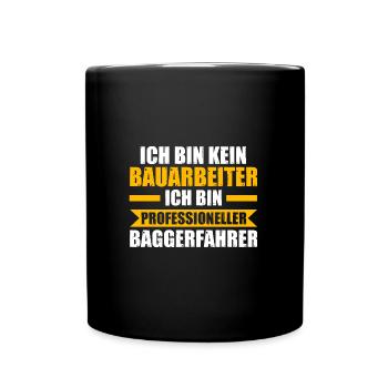 Baggerfahrer Job Baumaschine Geschenk - Tasse einfarbig - Schwarz - Vorne