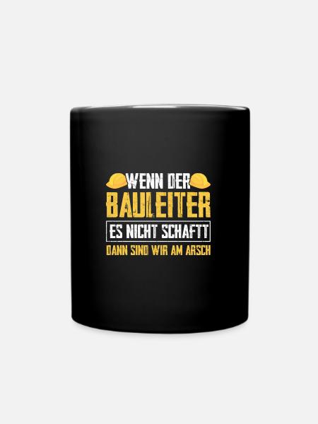 Bauleiter Bauaufsicht Baustellenleiter Geschenk - Tasse einfarbig - Schwarz