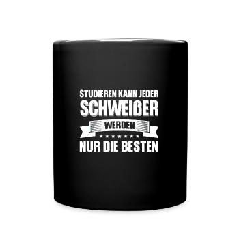 Schweißer Beruf Metallbau Geschenk - Tasse einfarbig - Schwarz - Vorne