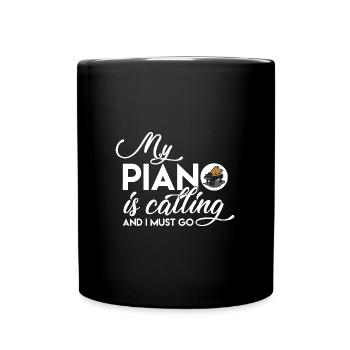 Mein Piano ruft Spruch Lustig Klavier Pianist - Tasse einfarbig - Schwarz - Vorne