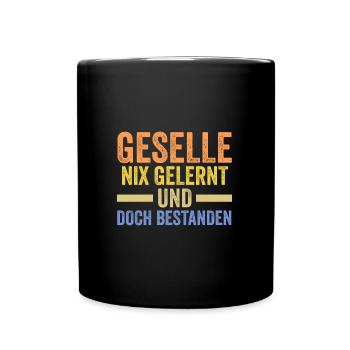 Geselle Prüfung Gesellenbrief Geschenk - Tasse einfarbig - Schwarz - Vorne