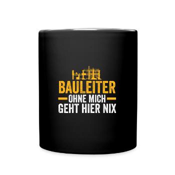 Bauleiter Hausbau Bauleitung Geschenk - Tasse einfarbig - Schwarz - Vorne
