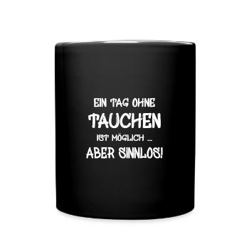 tauchen Spruch für Taucher - Tasse einfarbig - Schwarz - Vorne