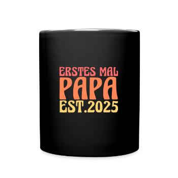 Papa 2025 Familie Werdender Vater Geschenk - Tasse einfarbig - Schwarz - Vorne