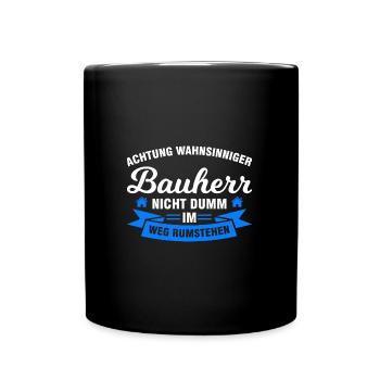Bauherr Bauherrin Eigenheim Geschenk - Tasse einfarbig - Schwarz - Vorne