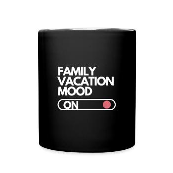 Family vacation mood on travel ideas gift deal - Full Colour Mug - black - Front