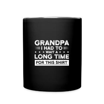 Großvater Großvater Großvater Geschenk - Tasse einfarbig - Schwarz - Vorne