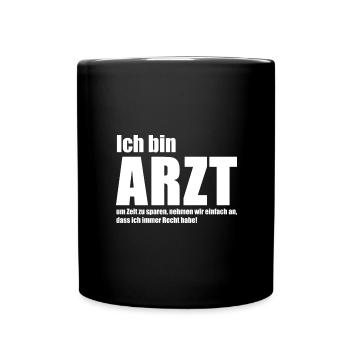 Ich bin Arzt - Arzt - Tasse einfarbig - Schwarz - Vorne