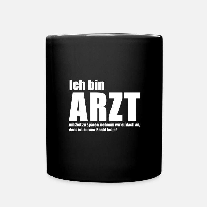 Ich bin Arzt - Arzt - Tasse einfarbig - Schwarz