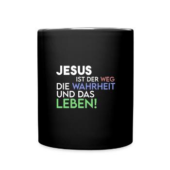 Jesus ist der Weg, die Wahrheit und das Leben - Tasse einfarbig - Schwarz - Vorne