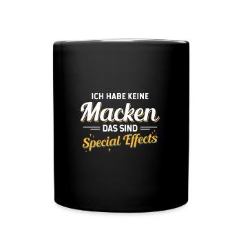 Ich Habe Keine Macken Das Sind Special Effects - Tasse einfarbig - Schwarz - Vorne