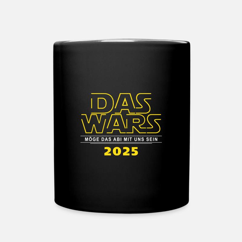 DAS WARS - Cooles Abi '25 Motto Shirt, Abitur 2025 - Tasse einfarbig - Schwarz