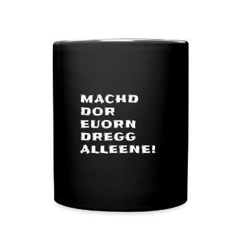 Sächsischer Dialekt Sachsen Spruch - Tasse einfarbig - Schwarz - Vorne