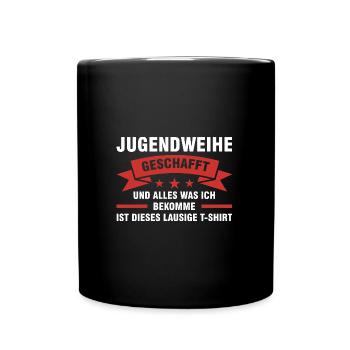 Jugendweihe Feier Jugendweihfeier Geschenk - Tasse einfarbig - Schwarz - Vorne