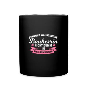Bauherrin Bauherr Bauherrinnen Geschenk - Tasse einfarbig - Schwarz - Vorne