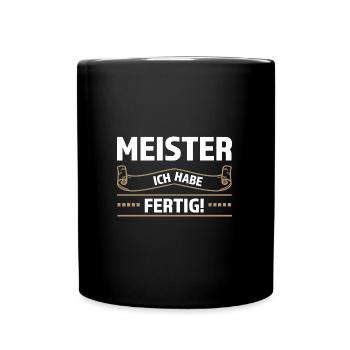 Meister Prüfung Handwerksmeister Geschenk - Tasse einfarbig - Schwarz - Vorne