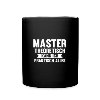 Master Prüfung Masterabschluss Geschenk - Tasse einfarbig - Schwarz - Vorne