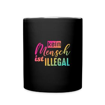 Kein Mensch ist illegal - FCK NZS - Tasse einfarbig - Schwarz - Vorne