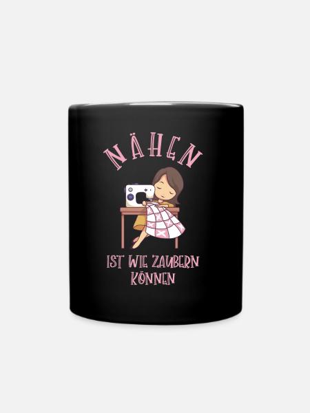 Nähen Ist Wie Zaubern Können - Tasse einfarbig - Schwarz