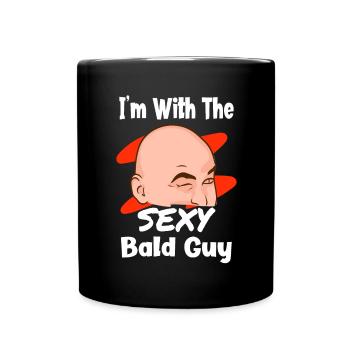 I'm With The Sexy Bald Guy Funny Bald Girlfriend - Full Colour Mug - black - Front