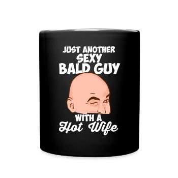 Just another sexy bald guy with hot wife baldness - Full Colour Mug - black - Front