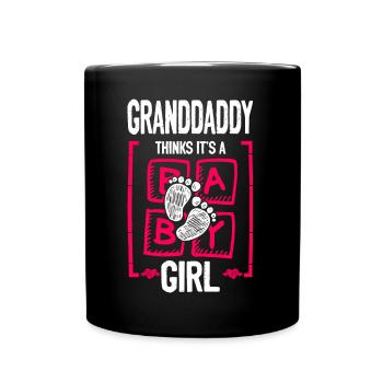 Granddaddy Thinks It's a Girl Gender Reveal Funny - Full Colour Mug - black - Front
