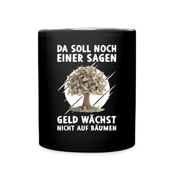 Geldbaum Reichtum Geld Bäume Moneten Scheine - Tasse einfarbig - Schwarz - Vorne