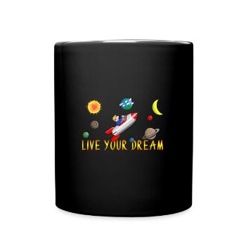 live your dream - Tasse einfarbig - Schwarz - Vorne