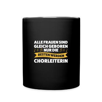 Chorleiterin Beruf Chorsänger Geschenk - Tasse einfarbig - Schwarz - Vorne