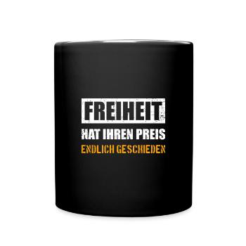 Freiheit hat ihren Preis lustiges Scheidung - Tasse einfarbig - Schwarz - Vorne