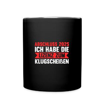 Abschluss 2025 Prüfung Abi Geschenk - Tasse einfarbig - Schwarz - Vorne