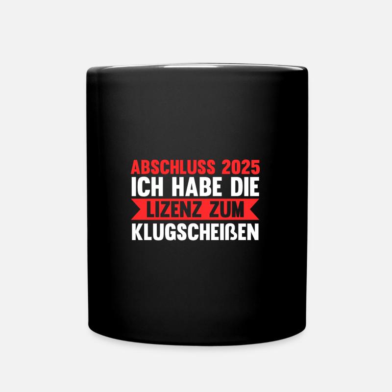 Abschluss 2025 Prüfung Abi Geschenk - Tasse einfarbig - Schwarz