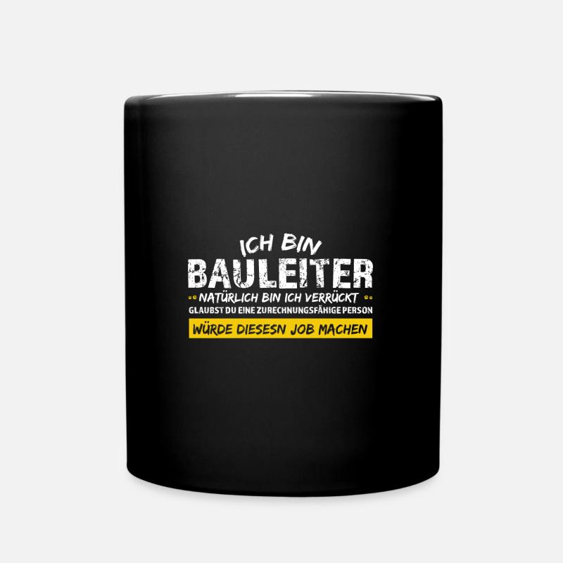 Baustelle Bauleiter Bau Geschenk - Tasse einfarbig - Schwarz