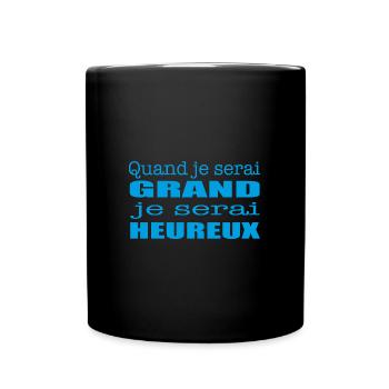 Quand je serai grand je serai heureux - Mug uni - noir - Devant