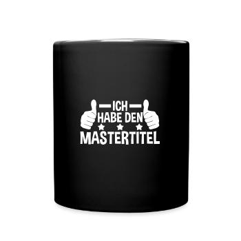 Master Prüfung Masterstudenten Geschenk - Tasse einfarbig - Schwarz - Vorne