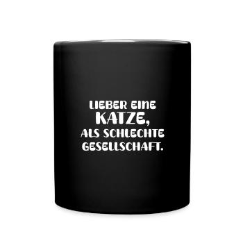 katzen spruch katzen sprüche katzenspruch - Tasse einfarbig - Schwarz - Vorne