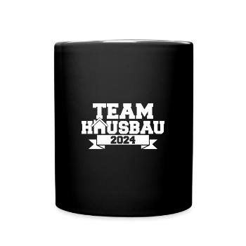 Team Hausbau 2024 Baustelle Haus Eigenheim Bau - Tasse einfarbig - Schwarz - Vorne