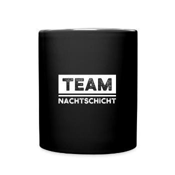 Schicht Arbeit Schichtarbeit Geschenk - Tasse einfarbig - Schwarz - Vorne