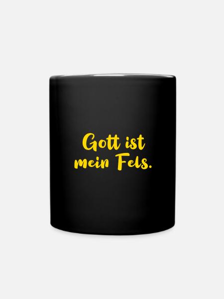 Gott ist mein Fels. - Tasse einfarbig - Schwarz