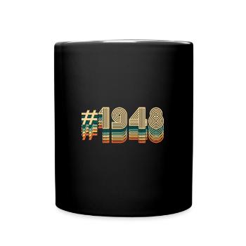 74th birthday born 1948 - Full Colour Mug - black - Front